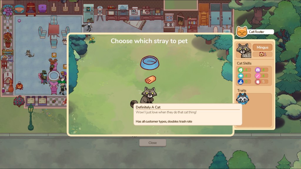 Screenshot from Cat Cafe Manager. There is a cartoon raccoon onscreen with the caption "Definitely A Cat."